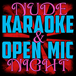 Red and Blue letters on black with red sunburst background says: 'Nude Karaoke & Open Mic Night